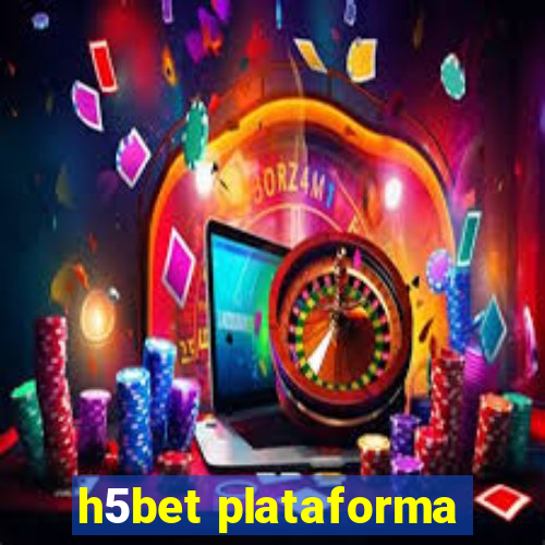 h5bet plataforma